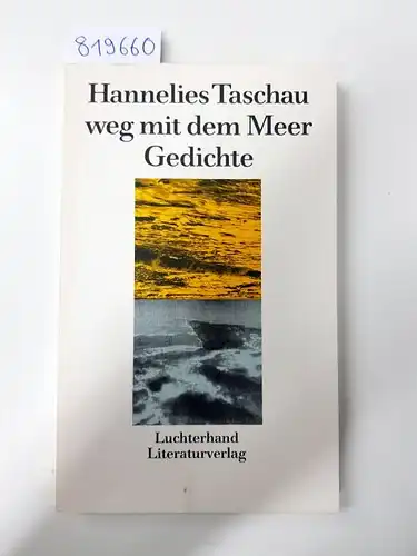 Taschau, Hannelies: Hannelies Taschau. weg mit dem Meer. Gedichte. Signiert. 