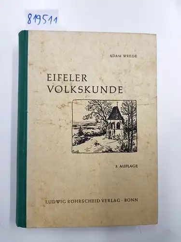 Wrede, Adam: Eifeler Volkskunde. 