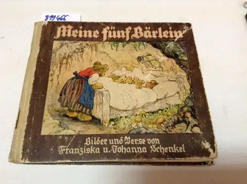 Schenkel (Bilder und Verse), Franziska u. Johanna und Erhard Pupke (Lied): Meine fünf Bärlein. 