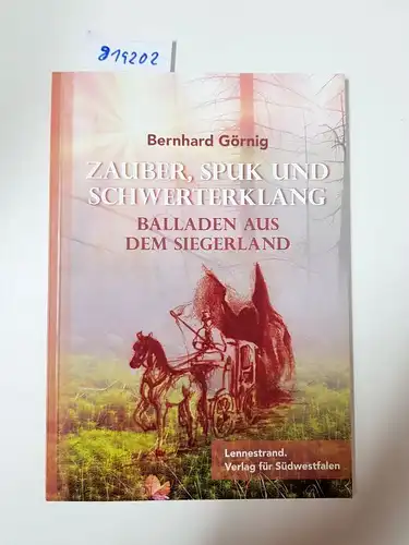 Görnig, Bernhard: Zauber, Spuk und Schwerterklang
 Balladen aus dem Siegerland. 