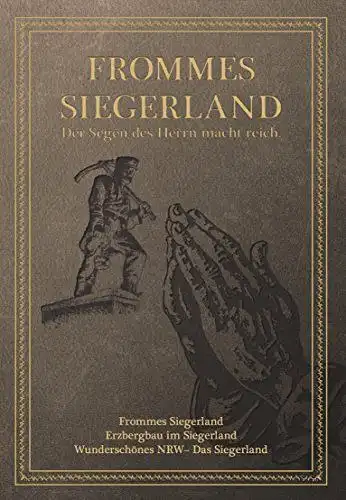 Frommes Siegerland - Der Segen des Herrn macht reich