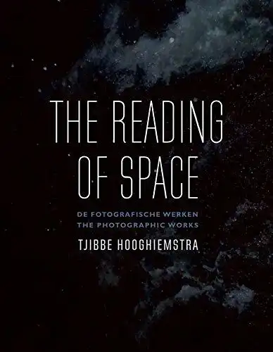 Marsman, Eddie und Tjibbe Hooghiemstra: The reading of space: fotografische werken , photographic works. 