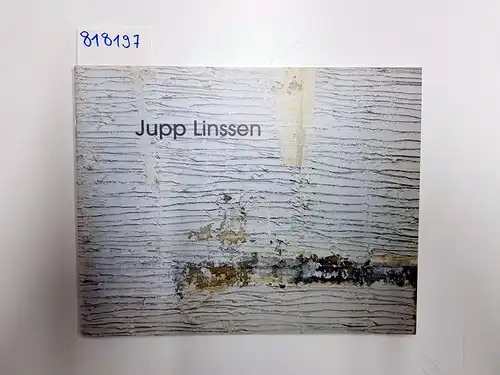 Linssen, Jupp: Jupp Linssen. Bild Objekt Konserve. Städtische Galerie Iserlohn. 