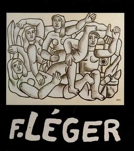 Gmurzynska-Bscher, Krystyna: Fernand Léger - Ausstellung April - Juli 1985 in der Galerie Gmurzynska. 