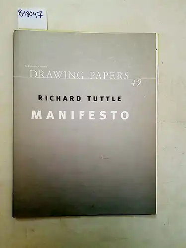 Tuttle, Richard: Richard Tuttle. Manifesto. 