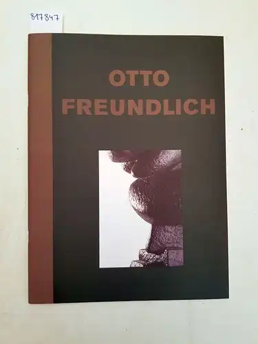 Otto, Freundlich: Otto Freundlich: Sculpture. 