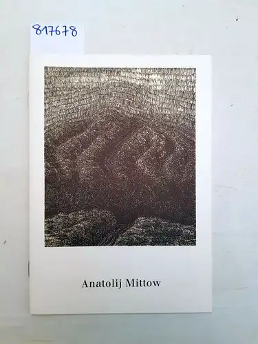 Mittow, Anatolij: Anatolij Mittow. Zeichnungen 1967-1970. 