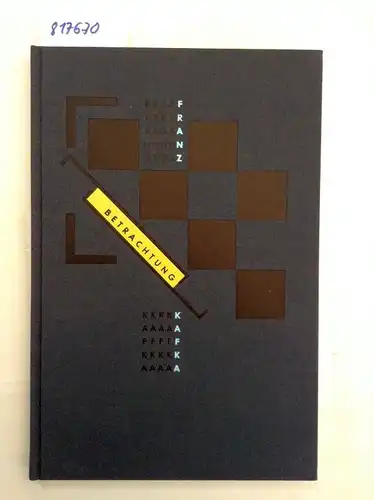 Kafka, Franz und Franz Hitzler (Ill.): Die Graphischen Bücher, Bd.4, Betrachtung. 