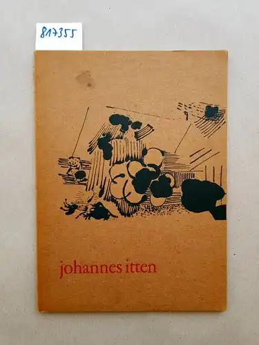 Itten, Johannes: Katalog 169 des Stedelijk Museum, Amsterdam, zur gleichnamigen Ausstellung. Amsterdam 1957. Gr.-8vo. Mit zahlreichen Abbildungen. 19 Bl. Illustr. Or.-Kart. 