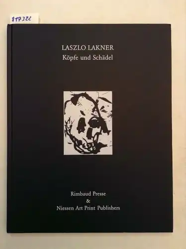 Lakner, László: Köpfe und Schädel: Eine Bildauswahl. 