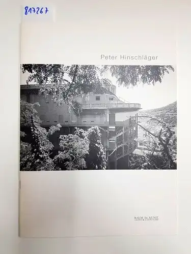 Hinschläger, Peter: Fotographien. Raum für Kunst. Aachen. Elisengalerie. 2.6.-21.6.2007. 