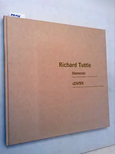 Harris, Susan and Richard [Ill.] Tuttle: Richard Tuttle: Memento. 