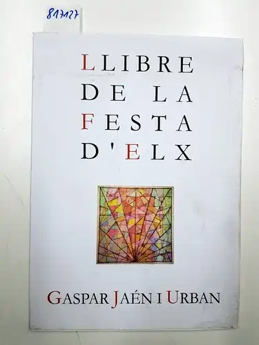 Urban, Gaspar Jaén I: Llibre de la Festa d´Elx. 