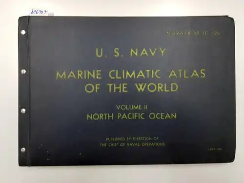 The Chief of Naval Operations: U.S. Marine Climatic Atlas Of The World Volume II: North Pacific Ocean. 