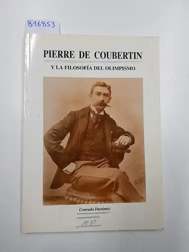 Durántez, Conrado: Pierre de Coubertin y la filosofía del olimpismo. 