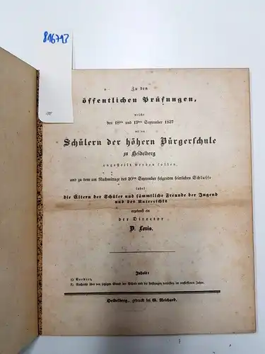 G. Reichard: Zu den öffentlichen Prüfungen welche den 18ten und 19ten  September 1837 mit den Schülern der höhern Bürgerschule zu Heidelberg angestellt werden sollen.. 