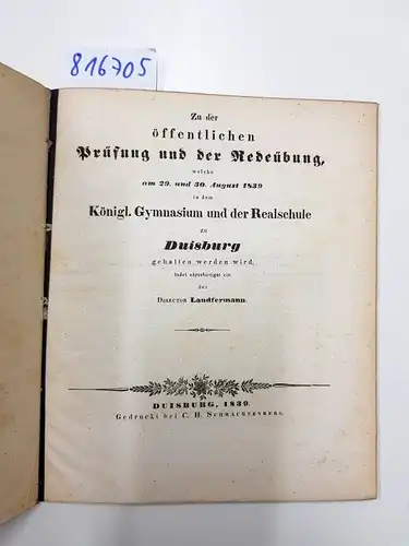 C. H. Schmachtenberg: Zu der öffentlichen Prüfung welche am 29. und 30. August 1839 in dem Königl. Gymnasium und der Realschule zu Duisburg gehalten werden wird, ladet ehrerbietigst ein Director Landfermann. 