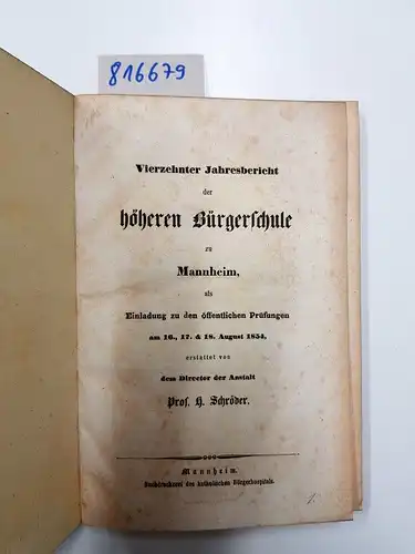 Buchdruckerei des katholischen Bürgerhospitals: Vierzehnter/Fünfzehnter/Sechzehnter/Siebzehnter/Achtzehnter Jahresbericht der höheren Bürgerschule zu Mannheim als Einladung zu den öffentlichen Prüfungen am 16.,17. & 18. August 1854/16.,17. & 18.. 