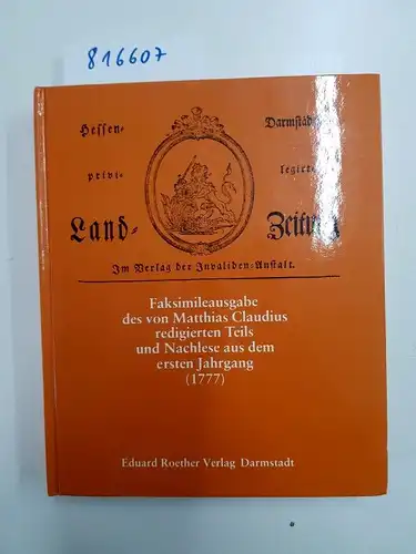 Claudius, Matthias [Hrsg.]: Hessen-darmstaedtische privilegirte [privilegierte] Land-Zeitung. - Darmstadt Roether. 