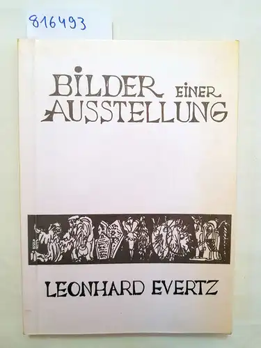 Evertz, Leonhard: Bilder einer Ausstellung. 