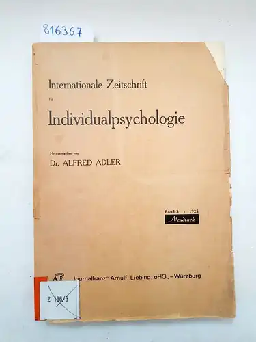 Adler, Alfred (Hrsg.): Internationale Zeitschrift für Individualpsychologie. III. Jahrgang 1925 komplett (6 Hefte)
 Arbeiten aus dem Gebiete der Psychotherapie, Psychologie und Pädagogik. 