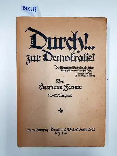 Fernau, Hermann: Durch! Zur Demokratie. 