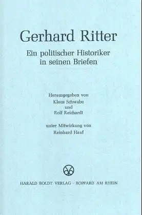 Ritter, Gerhard A., Klaus Schwabe und Rolf Reichardt: Gerhard Ritter. 