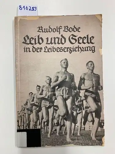 Bode, Rudolf: Leib und Seele in der Leibeserziehung. Mit Widmung und Signatur
 Vier Abhandlungen zur körperlichen Erziehung. 