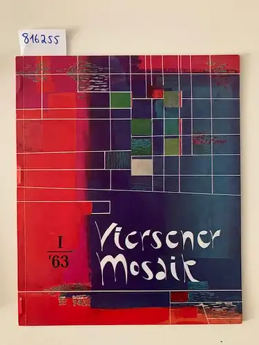 Stadt Viersen (Hrsg.) und Helmut (Red.) Darmstadt: Viersener Mosaik I '63
 Vierteljahresschrift für die Freunde der Stadt. 