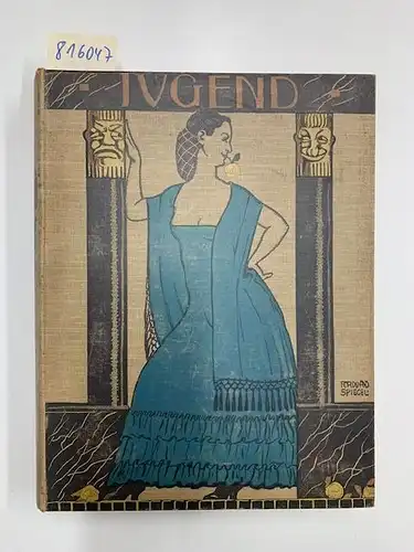 Verlag der Münchner Jugend: JUGEND. (1911) Münchner illustrierte Wochenzeitschrift für Kunst und Leben. Band I, Nr. 1 - 26. 