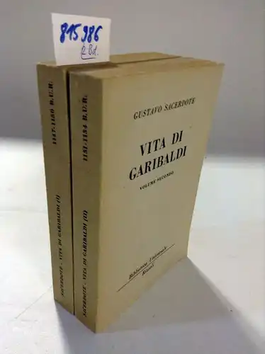 Sacerdote, Gustavo: Vita di Garibaldi - 2 Bände. 