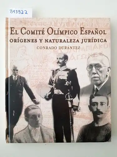 Durántez, Conrado: El comité olímpico Espanol. Orígenes y naturaleza jurídica. 