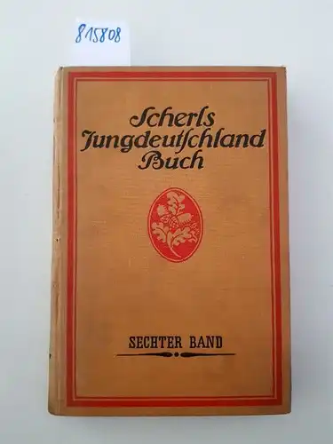 Autorenkollektiv: Scherls Jungdeutschland-Buch. Sechster Jahrgang. 