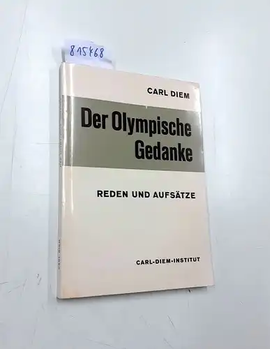 Diem, Carl: Der olympische Gedanke. 
