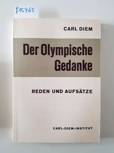 Diem, Carl: Der olympische Gedanke. 