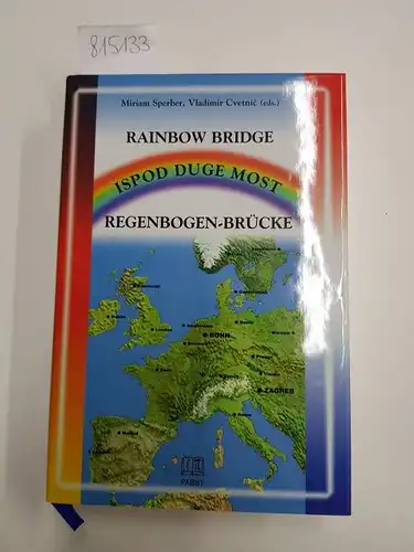 Sperber, Miriam und Vladimir Cvetnic: Rainbow Bridge
 The Physician and Traveller between two Worlds. 