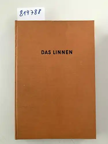 Berna, Kurt: Das Linnen. Ein Bericht nach Entdeckungen und Ereignissen im 20. Jahrhundert. 
