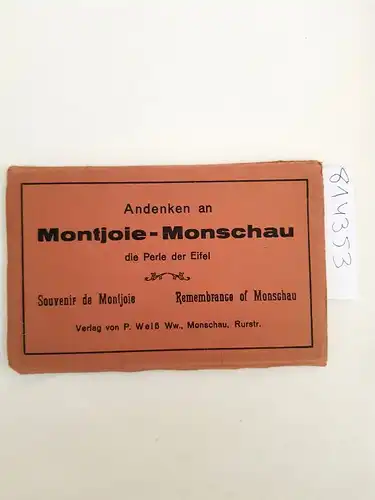 unbekannt: Andenken an Montjoie-Monschau
 die Perle der Eifel. 