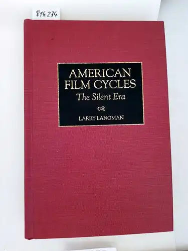 Langman, Larry: American Film Cycles: The Silent Era (Bibliographies & Indexes in the Performing Arts). 