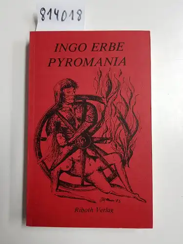 Erbe, Ingo: Pyromania. 