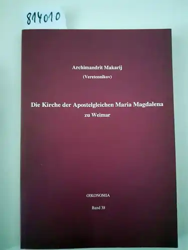 Makarij, Archimandrit: Die Kirche der Apostelgleichen Maria Magdalena. 