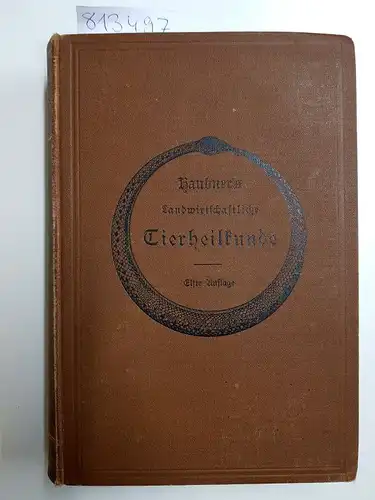 Siedamgrotzky, O: G.C. Haubner's landwirtschaftliche Tierheilkunde. 