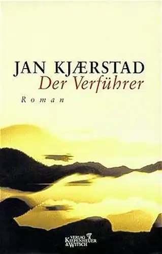 Kjaerstad, Jan: Der Verführer. 
