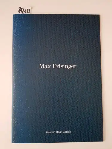 Költzsch, Erika: Max Frisinger. Momentum & Otto Piene, Lucio Fontana. 