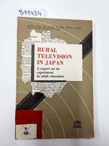 Unesco (Hrsg./Publ.): Rural Television in Japan - A report on an experiment in adult education. 