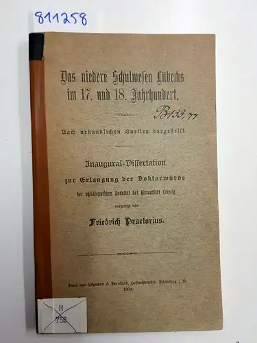 Praetorius, Friedrich: Das niedere Schulwesen Lübecks im 17. und 18. Jahrhundert (Dissertation)
 Nach urkundlichen Quellen dargestellt. 