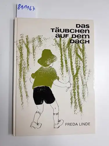 Linde, Freda und Günther Komnick: Das Täubchen auf dem Dach. 