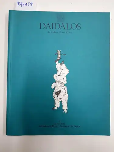 Möller Druck und Verlag GmbH: Daidalos - Architektur, Kunst, Kultur - No 39. 15.Juni 1991 - Architektur & Design/Architecture & Design. 