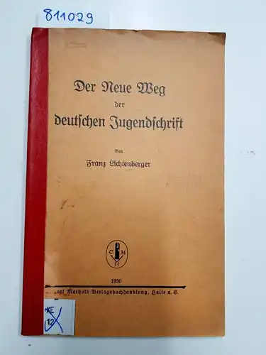 Lichtenberger, Franz: Der neue Weg der deutschen Jugendschrift. 
