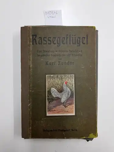 Zander, Kurt: Rassegeflügel. Eine Sammlung in feinstem Farbendruck hergestellter Standardbilder nach Aquarellen von Kurt Zaunder. (168 Tafeln, komplett). 